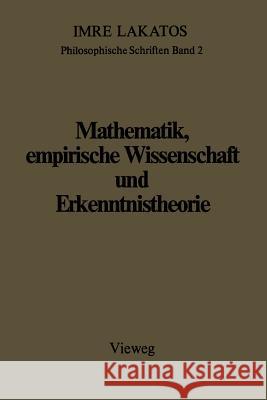 Mathematik, Empirische Wissenschaft Und Erkenntnistheorie Imre Lakatos 9783528084301 Vieweg+teubner Verlag