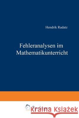 Fehleranalysen Im Mathematikunterricht Hendrik Radatz Hendrik Radatz 9783528084455 Springer