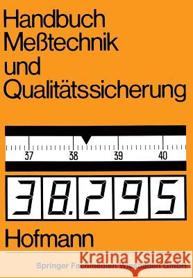 Handbuch Meßtechnik Und Qualitätssicherung Hofmann, Dietrich 9783528085070 Vieweg+teubner Verlag