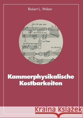 Kammerphysikalische Kostbarkeiten Robert L 9783528085834 Springer