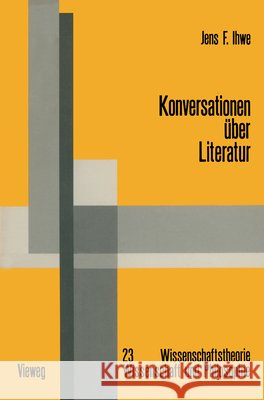 Konversationen Über Literatur: Literatur Und Wissenschaft Aus Nominalistischer Sicht Ihwe, Jens 9783528085865 Vieweg+teubner Verlag