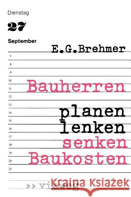 Bauherren Planen, Lenken, Senken Baukosten Ernst G. Brehmer 9783528086619