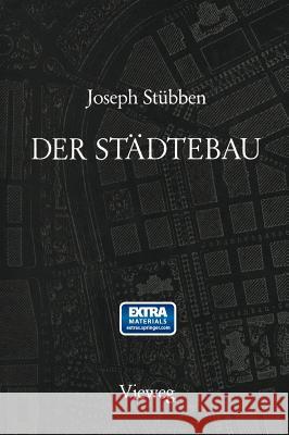 Der Städtebau: Reprint Der 1. Auflage Von 1890 Stübben, Joseph 9783528086756 Vieweg+teubner Verlag