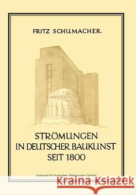 Strömungen in Deutscher Baukunst Seit 1800 Schumacher, Fritz 9783528086862