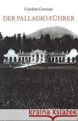 Der Palladio-Führer Constant, Caroline 9783528087241