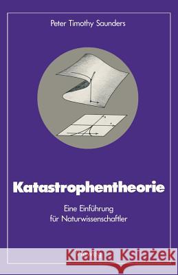 Katastrophentheorie: Eine Einführung Für Naturwissenschaftler Saunders, Peter T. 9783528089399