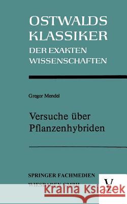 Versuche Über Pflanzenhybriden Mendel, Gregor 9783528091064