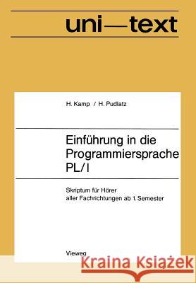 Einführung in Die Programmiersprache Pl/I: Skriptum Für Hörer Aller Fachrichtungen AB 1. Semester Kamp, Hermann 9783528133160 Vieweg+teubner Verlag