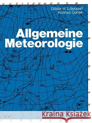 Allgemeine Meteorologie G. Sta H. Liljequist Konrad Cehak 9783528135553 Vieweg+teubner Verlag