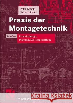 Praxis Der Montagetechnik: Produktdesign, Planung, Systemgestaltung Hesse, Stefan 9783528138431 Vieweg+Teubner