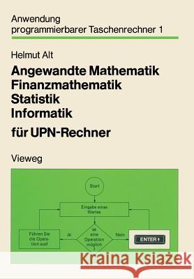 Angewandte Mathematik, Finanzmathematik, Statistik, Informatik Für Upn-Rechner Alt, Helmut 9783528141509 Vieweg+teubner Verlag