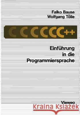 Einführung in Die Programmiersprache C++ Bause, Falko 9783528146894