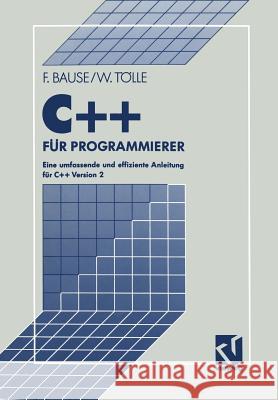 C++ Für Programmierer: Eine Umfassende Und Effiziente Anleitung Bause, Falko 9783528151102