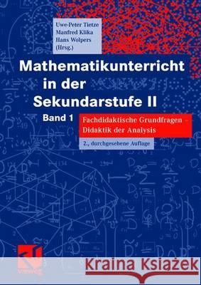 Mathematikunterricht in Der Sekundarstufe II Tietze, Uwe-Peter Klika, Manfred Wolpers, Hans 9783528167660 Vieweg+Teubner