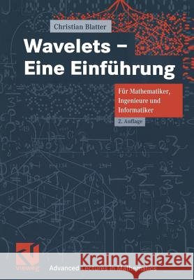Wavelets -- Eine Einführung Blatter, Christian 9783528169473