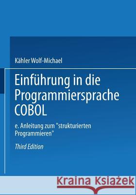Einführung in Die Programmiersprache COBOL: Eine Anleitung Zum 