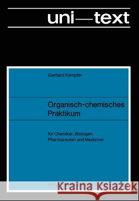 Organisch-Chemisches Praktikum Gerhard Kempter 9783528235406 Vieweg+teubner Verlag