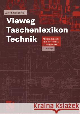 Vieweg Taschenlexikon Technik: Maschinenbau, Elektrotechnik, Datentechnik. Nachschlagewerk Für Berufliche Aus-, Fort- Und Weiterbildung Ahrberg, Rainer 9783528249595 Vieweg+teubner Verlag