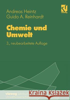 Chemie Und Umwelt: Ein Studienbuch Für Chemiker, Physiker, Biologen Und Geologen Reinhardt, Guido A. 9783528263492 Vieweg+teubner Verlag