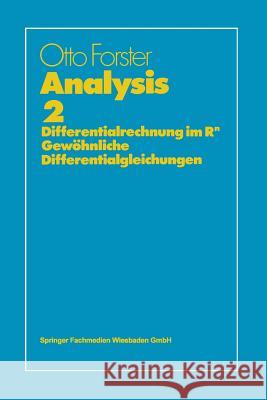 Analysis 2: Differentialrechnung Im Rn, Gewöhnliche Differentialgleichungen Forster, Otto 9783528272319