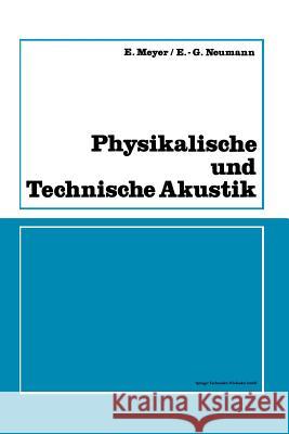 Physikalische Und Technische Akustik: Eine Einführung Mit Zahlreichen Versuchsbeschreibungen Meyer, Erwin 9783528282554 Vieweg+teubner Verlag