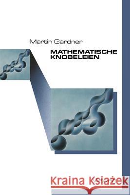Mathematische Knobeleien Martin Gardner 9783528283216
