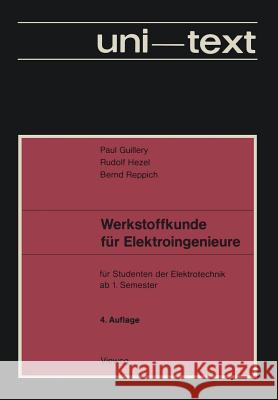 Werkstoffkunde Für Elektroingenieure: Für Studenten Der Elektrotechnik AB 1. Semester Guillery, Paul 9783528335083