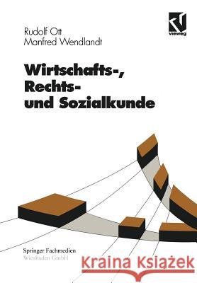 Wirtschafts-, Rechts- Und Sozialkunde Rudolf Ott Manfred Wendlandt Rudolf Ott 9783528440206 Springer