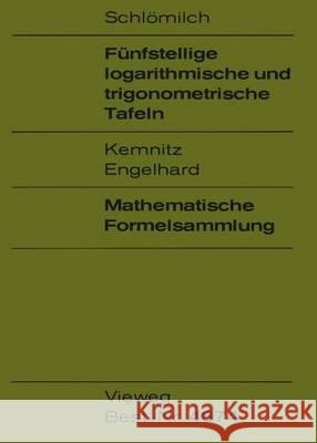 Fünfstellige Logarithmische Und Trigonometrische Tafeln Schlömilch, Oskar 9783528448745 Vieweg+teubner Verlag