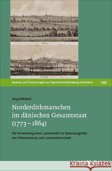 Norderdithmarschen im dänischen Gesamtstaat (1773-1864) Mißfeldt, Jörg 9783529022265 Wachholtz