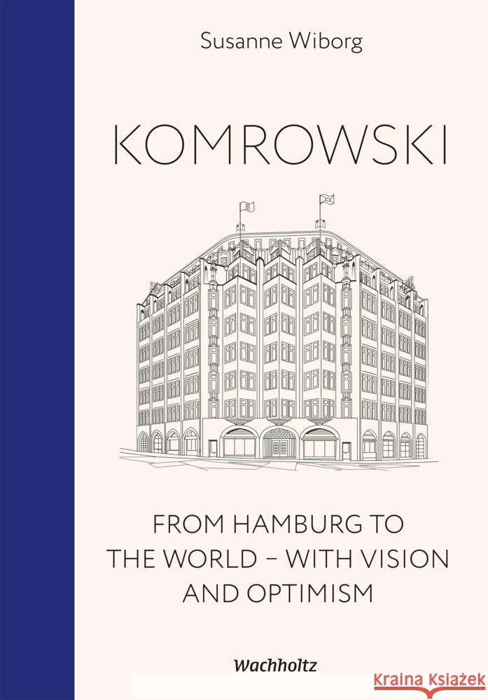 Komrowski. From Hamburg to the world. Wiborg, Susanne 9783529087127