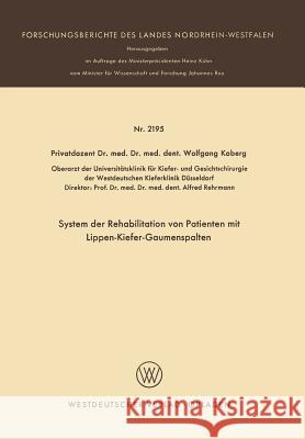 System Der Rehabilitation Von Patienten Mit Lippen-Kiefer-Gaumenspalten Wolfgang Koberg 9783531021959 Springer
