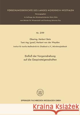 Einfluß Der Vorgarndrehung Auf Die Gespinsteigenschaften Stein, Herbert 9783531021997