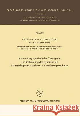 Anwendung Aperiodischer Testsignale Zur Bestimmung Des Dynamischen Nachgiebigkeitsverhaltens Von Werkzeugmaschinen Herwart Opitz 9783531022093