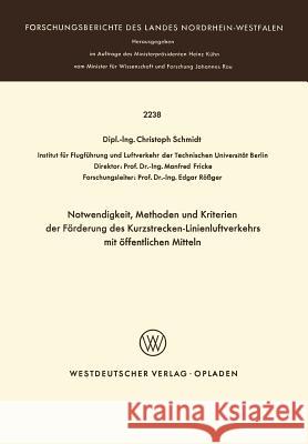 Notwendigkeit, Methoden Und Kriterien Der Förde Rung Des Kurzstrecken-Linienluftverkehrs Mit Öffentlichen Mitteln Schmidt, Christoph 9783531022383 Vs Verlag Fur Sozialwissenschaften