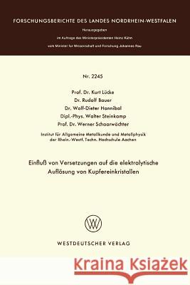 Einfluß Von Versetzungen Auf Die Elektrolytische Auflösung Von Kupfereinkristallen Lücke, Kurt 9783531022451 Vs Verlag Fur Sozialwissenschaften