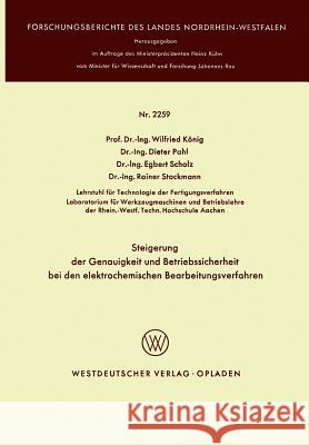 Steigerung Der Genauigkeit Und Betriebssicherheit Bei Den Elektrochemischen Bearbeitungsverfahren Wilfried Konig 9783531022598 Springer