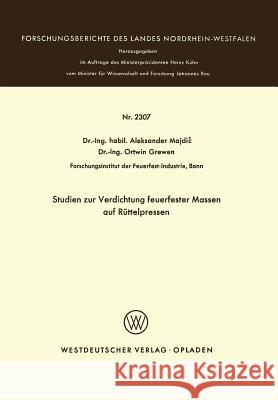 Studien Zur Verdichtung Feuerfester Massen Auf Rüttelpressen Majdič, Aleksander 9783531023076 Springer