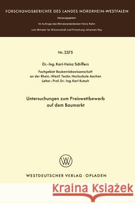 Untersuchungen Zum Preiswettbewerb Auf Dem Baumarkt Karl-Heinz Schiffers 9783531023755 Vs Verlag Fur Sozialwissenschaften