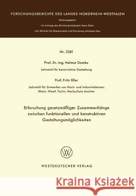 Erforschung Gesetzmäßiger Zusammenhänge Zwischen Funktionellen Und Konstruktiven Gestaltungsmöglichkeiten Domke, Helmut 9783531023816 Springer