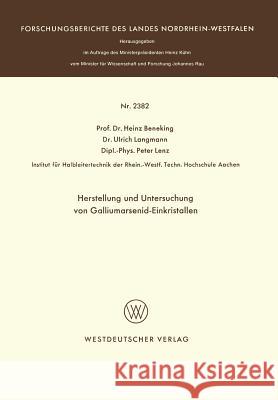 Herstellung Und Untersuchung Von Galliumarsenid-Einkristallen Heinz Beneking 9783531023823 Vs Verlag Fur Sozialwissenschaften