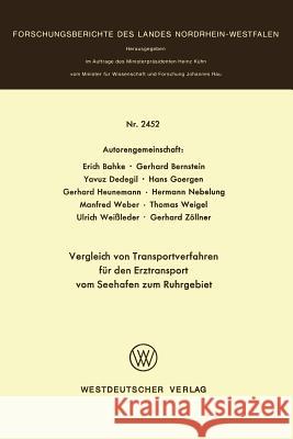 Vergleich Von Transportverfahren Für Den Erztransport Vom Seehafen Zum Ruhrgebiet Bahke, Erich 9783531024523 Springer
