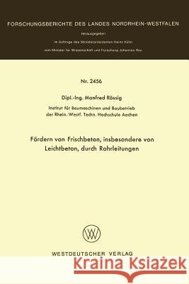 Fördern Von Frischbeton, Insbesondere Von Leichtbeton, Durch Rohrleitungen Rössig, Manfred 9783531024561 Vs Verlag Fur Sozialwissenschaften