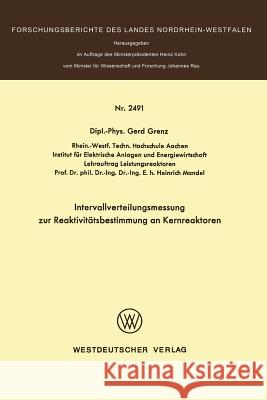 Intervallverteilungsmessung Zur Reaktivitätsbestimmung an Kernreaktoren Grenz, Gerd 9783531024912 Springer