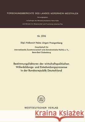 Bestimmungsfaktoren Der Wirtschaftspolitischen Willenbildungs- Und Entscheidungsprozesse in Der Bundesrepublik Deutschland Heinz Jurge Heinz Jurgen Prangenberg 9783531025162 Vs Verlag Fur Sozialwissenschaften