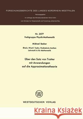 Über den Satz von Trotter mit Anwendungen auf die Approximationstheorie Becker, Michael 9783531025773 Vs Verlag Fur Sozialwissenschaften