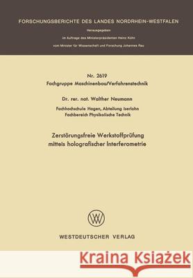 Zerstörungsfreie Werkstoffprüfung mittels holografischer Interferometrie Neumann, Walther 9783531026190