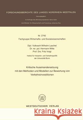 Kritische Auseinandersetzung Mit Den Methoden Und Modellen Zur Bewertung Von Verkehrsinvestitionen Wilhelm Laschet 9783531027425 Vs Verlag Fur Sozialwissenschaften