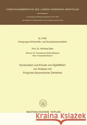 Konstruktion Und Einsatz Von Digitalfiltern Zur Analyse Und Prognose Ökonomischer Zeitreihen Stier, Winfried 9783531027609 Vs Verlag Fur Sozialwissenschaften