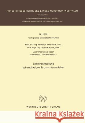 Leistungsmessung Bei Einphasigen Stromrichterantrieben Friedrich Holzmann 9783531027685